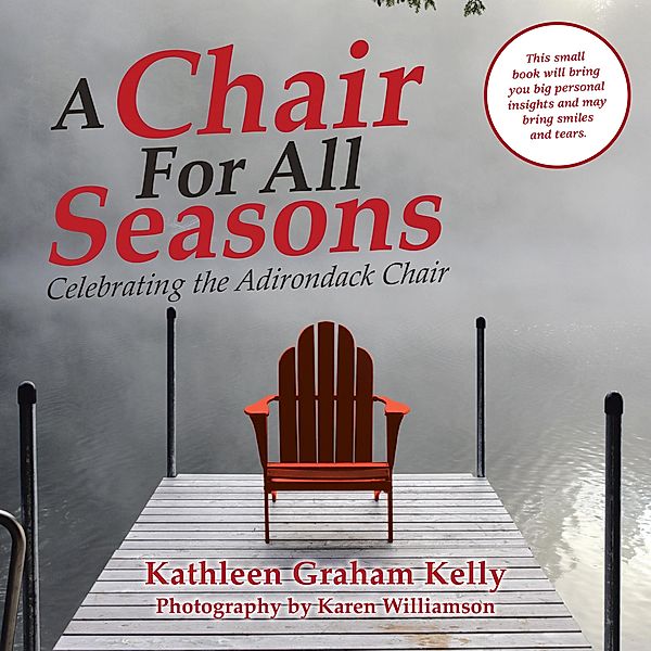 A Chair for All Seasons, Kathleen Graham Kelly