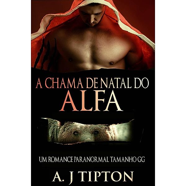 A Chama de Natal do Alfa, AJ Tipton