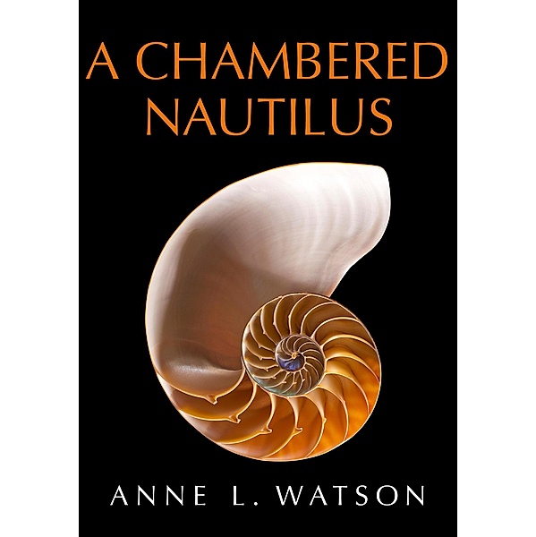 A Chambered Nautilus, Anne L. Watson