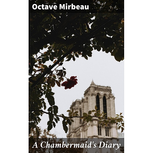 A Chambermaid's Diary, Octave Mirbeau