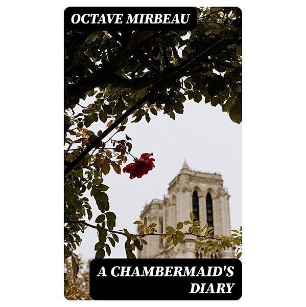 A Chambermaid's Diary, Octave Mirbeau