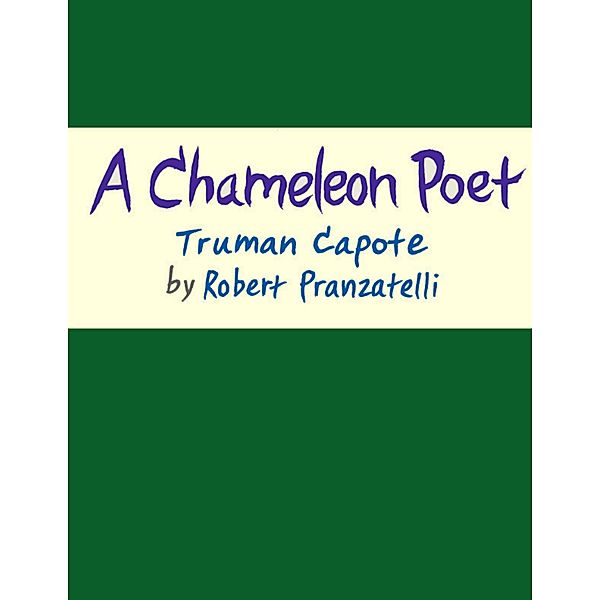 A Chameleon Poet: Truman Capote, Robert Pranzatelli