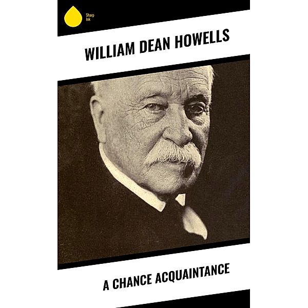 A Chance Acquaintance, William Dean Howells