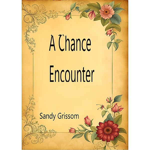 A Chance Encounter, Sandy Grissom