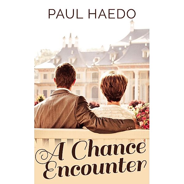 A Chance Encounter (Standalone Romance Novels) / Standalone Romance Novels, Paul Haedo