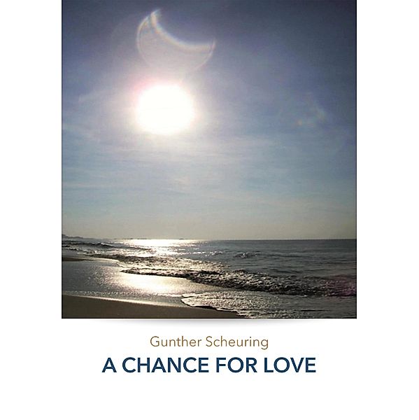 A CHANCE FOR LOVE, Gunther Scheuring