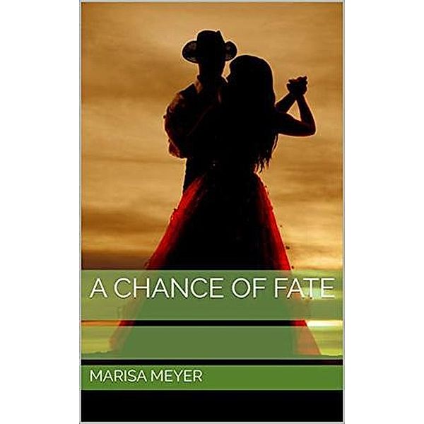 A Chance of Fate, Marisa Meyer