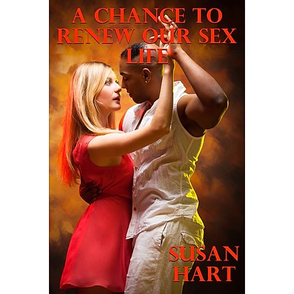 A Chance To Renew Our Sex Life, Susan Hart