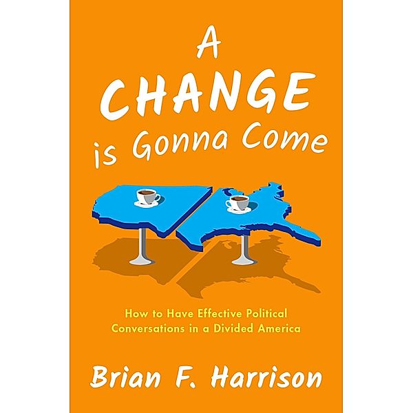 A Change is Gonna Come, Brian F. Harrison