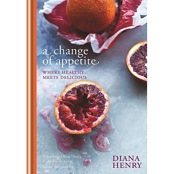 A Change of Appetite, Diana Henry