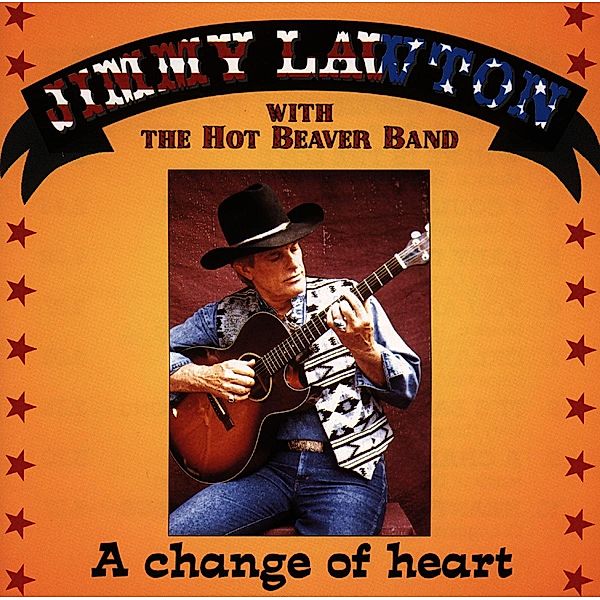 A Change of Heart, Jimmy Lawton & The Hot Beaver Band