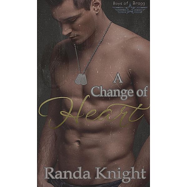 A Change of Heart (Boys of Bragg, #1) / Boys of Bragg, Randa Knight