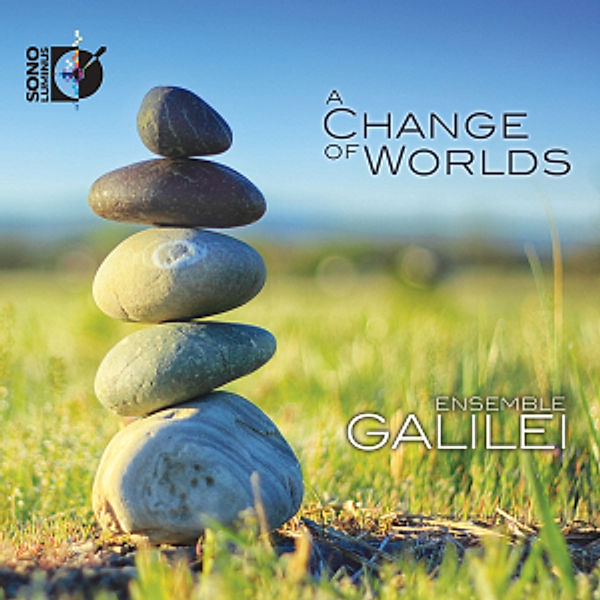 A Change Of Worlds, Ensemble Galilei