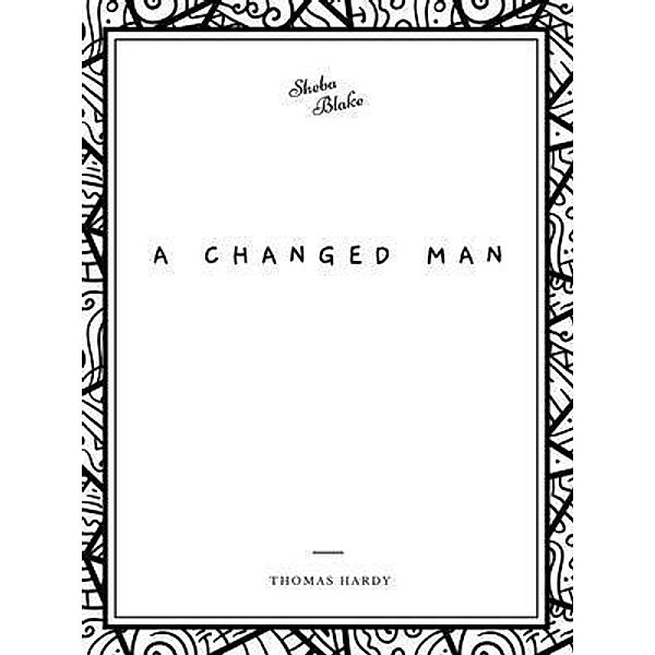 A Changed Man, Thomas Hardy