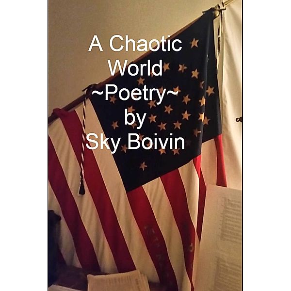 A Chaotic World, Sky Boivin