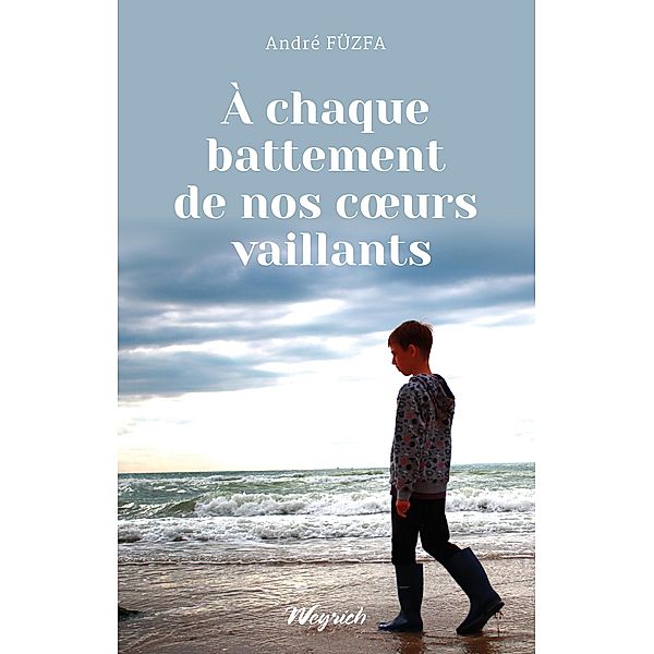 A chaque battement de nos coeurs vaillants, André Füzfa