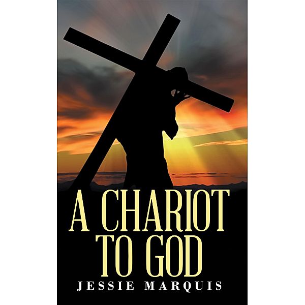 A Chariot to God, Jessie Marquis