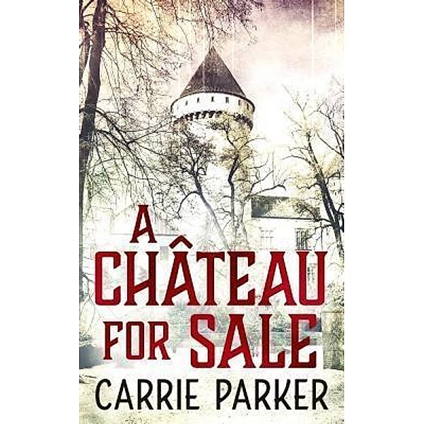 A Chateau For Sale, Carrie Parker