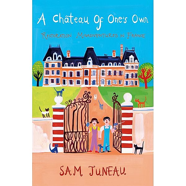 A Chateau of One's Own, Sam Juneau