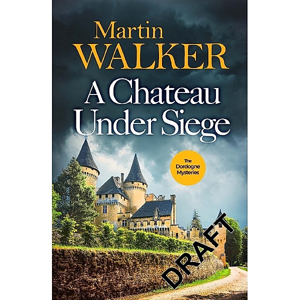 A Chateau Under Siege, Martin Walker