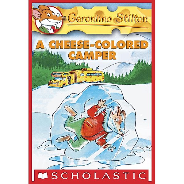 A Cheese-Colored Camper / Geronimo Stilton, Geronimo Stilton