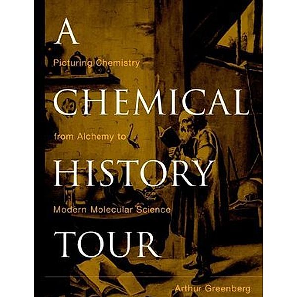 A Chemical History Tour, Arthur Greenberg