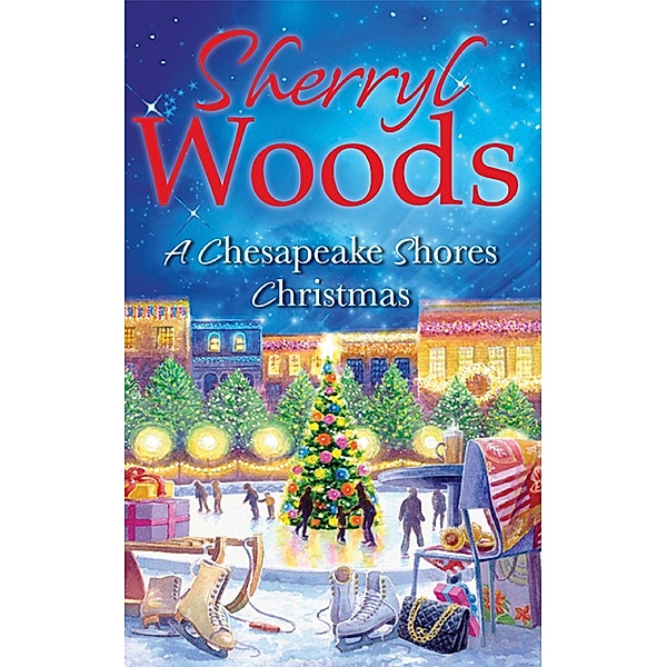 A Chesapeake Shores Christmas / A Chesapeake Shores Novel Bd.4, Sherryl Woods