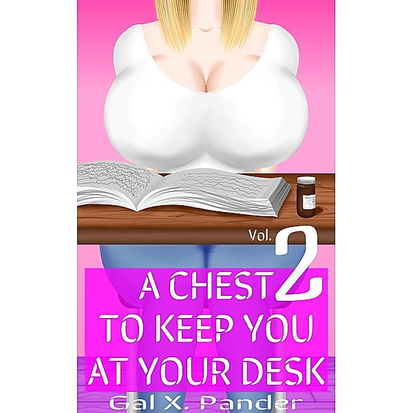 A Chest to Keep You at Your Desk, Vol. 2 / A Chest to Keep You at Your Desk, Gal X. Pander