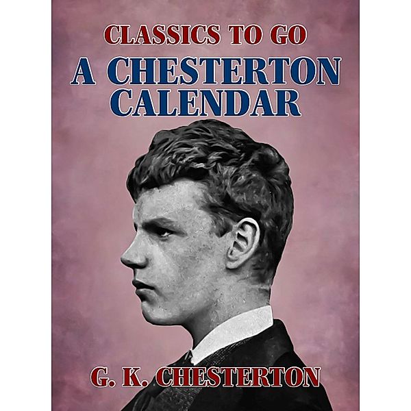 A Chesterton Calendar, G. K. Chesterton