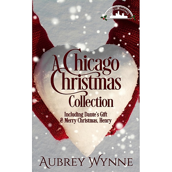 A Chicago Christmas Collection, Aubrey Wynne