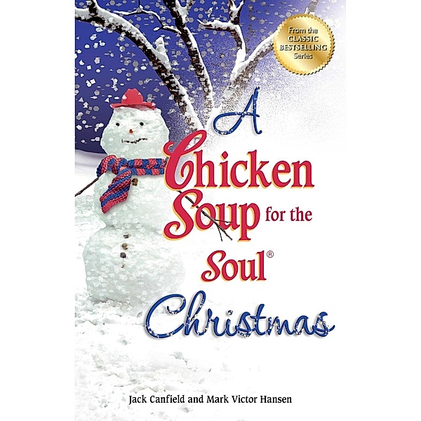A Chicken Soup for the Soul Christmas / Chicken Soup for the Soul, Jack Canfield, Mark Victor Hansen
