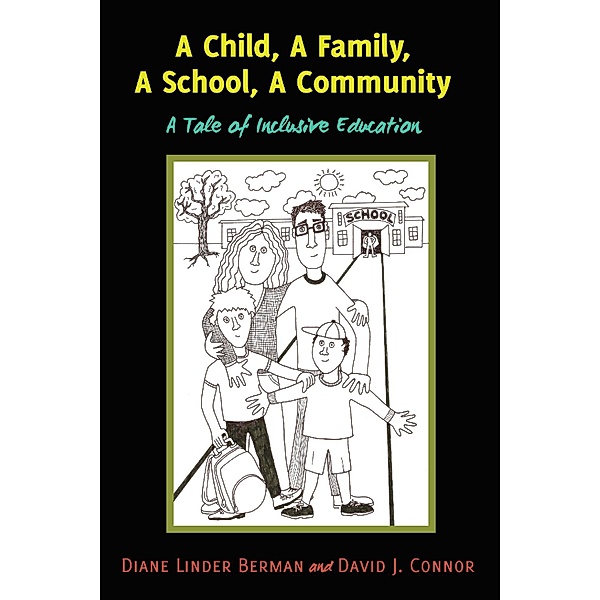 A Child, A Family, A School, A Community / Inclusion and Teacher Education Bd.4, Diane Linder Berman, David J. Connor