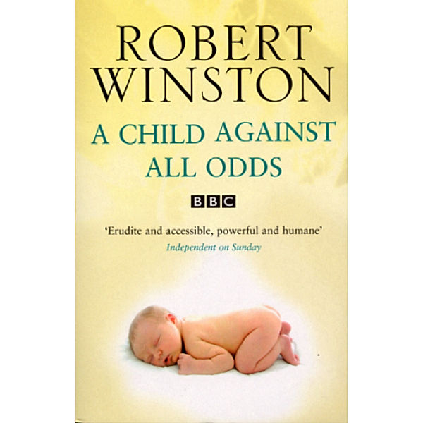 A Child Against All Odds, Robert Winston