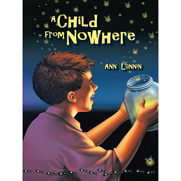 A Child from Nowhere, Ann Lannin