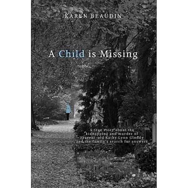 A Child is Missing, Karen Beaudin