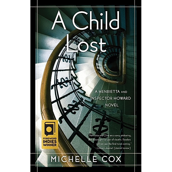 A Child Lost / A Henrietta and Inspector Howard Series Bd.5, Michelle Cox
