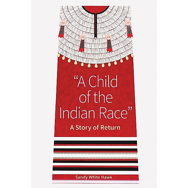 A Child of the Indian Race, Sandy White Hawk