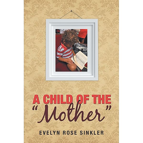 A Child of the Mother, Evelyn Rose Sinkler