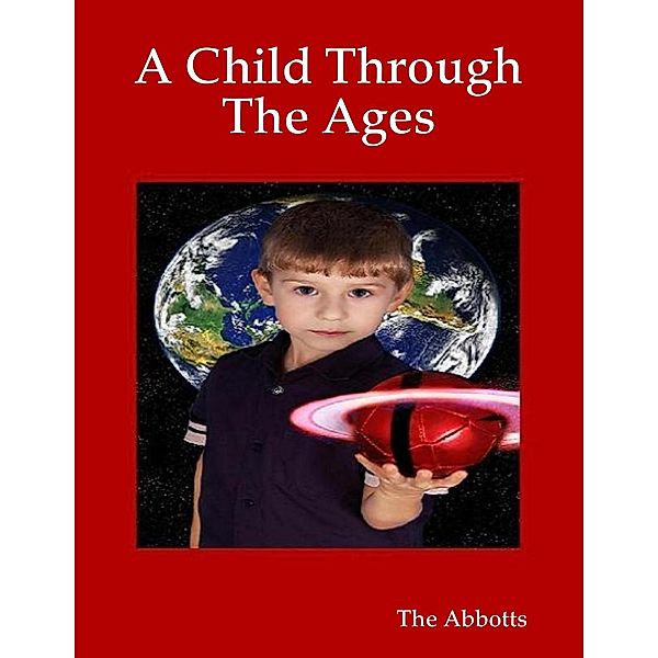 A Child Through the Ages, The Abbotts