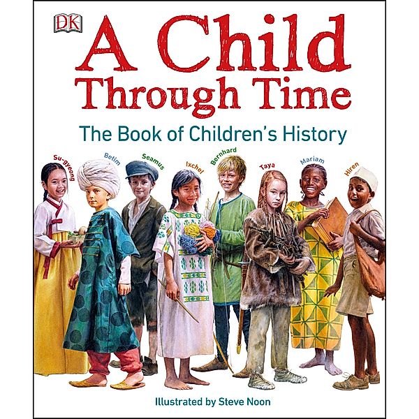 A Child Through Time / DK Panorama, Phil Wilkinson