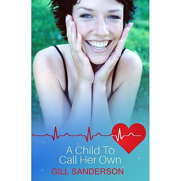 A Child to Call Her Own / Dell Owen Hospital Bd.1, Gill Sanderson