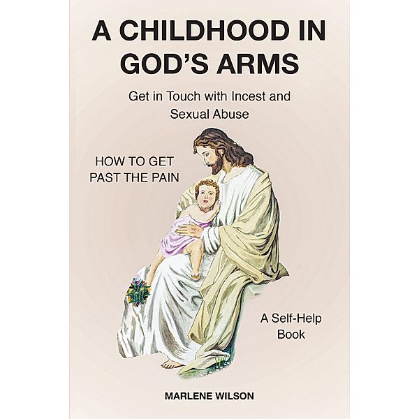 A Childhood in God's Arms, Marlene Wilson