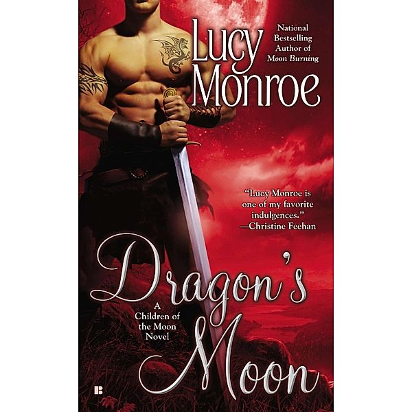 A Children of the Moon Novel: 4 Dragon's Moon, Lucy Monroe