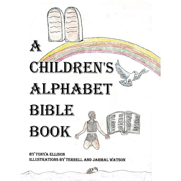 A Children's Alphabet Bible Book, Tonya Ellison