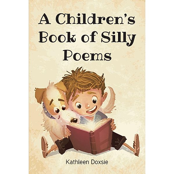 A Children's Book of Silly Poems, Kathleen Doxsie