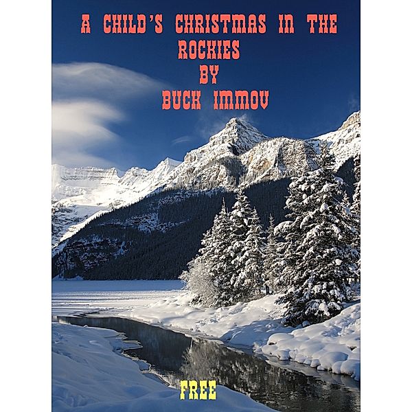 A Child's Christmas in the Rockies, Buck Immov