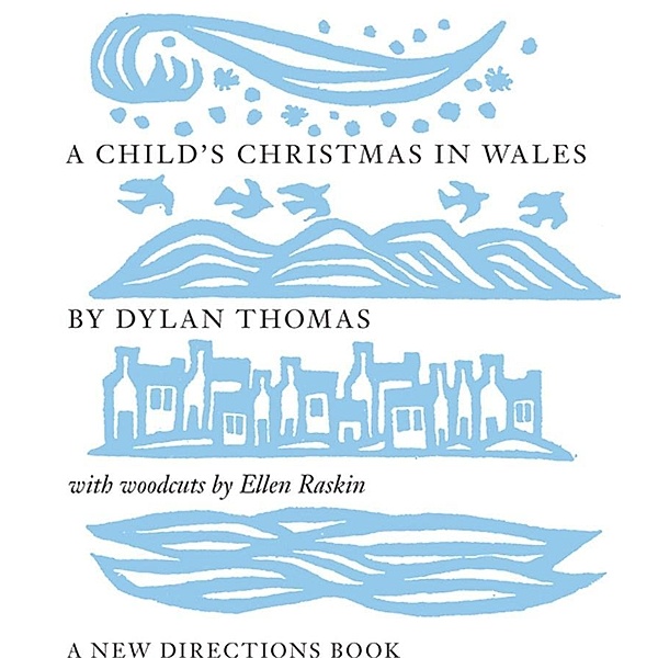 A Child's Christmas in Wales, Dylan Thomas