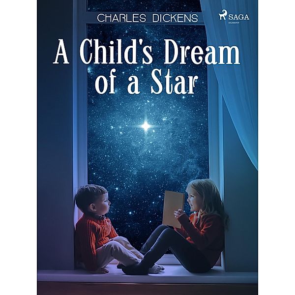 A Child's Dream of a Star / World Classics, Charles Dickens