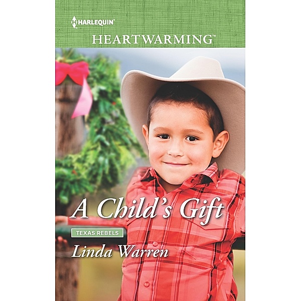 A Child's Gift / Texas Rebels Bd.8, Linda Warren