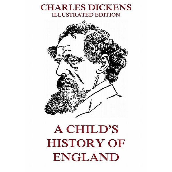 A Child's History Of England, Charles Dickens